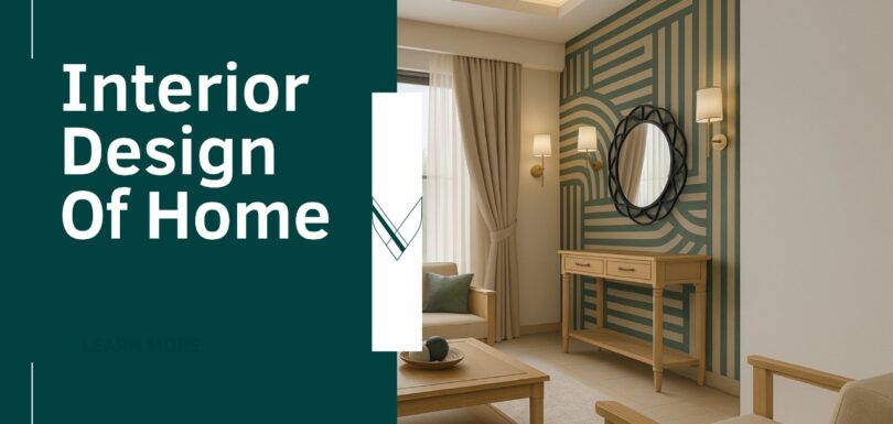 Interior Design of Home: Complete Guide to Modern Styles and Trends
