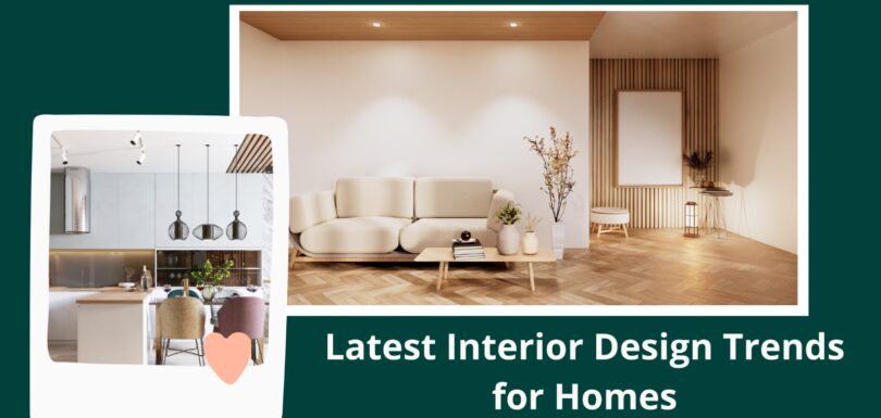 Latest Interior Design Trends for Homes