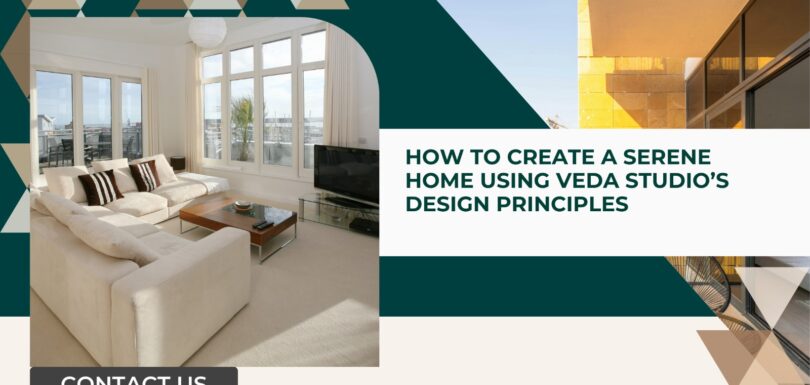 Serene Home Using Veda Studio’s Design Principles