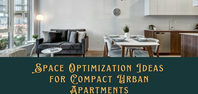 Space Optimization Ideas for Compact Urban Apartments