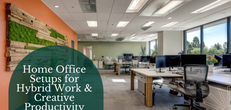 Home Office Setups for Hybrid Work