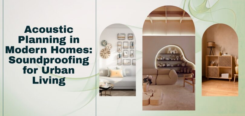Acoustic Planning in Modern Homes